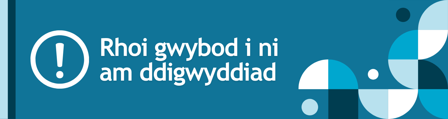 Rhoi gwybod i ni am ddigwyddiad