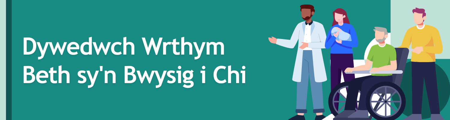 Dywedwch Wrthym Beth sy'n Bwysig i Chi